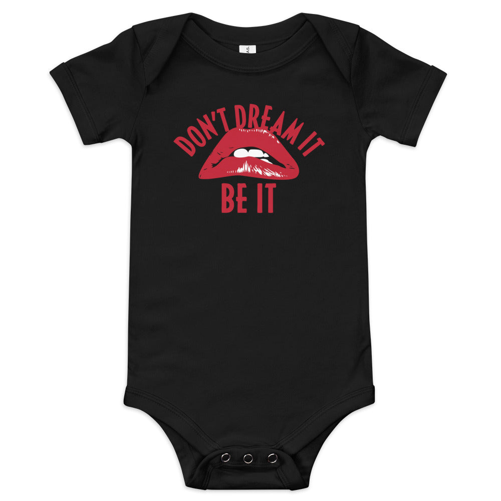 Don't Dream It Be It Kid's Onesie