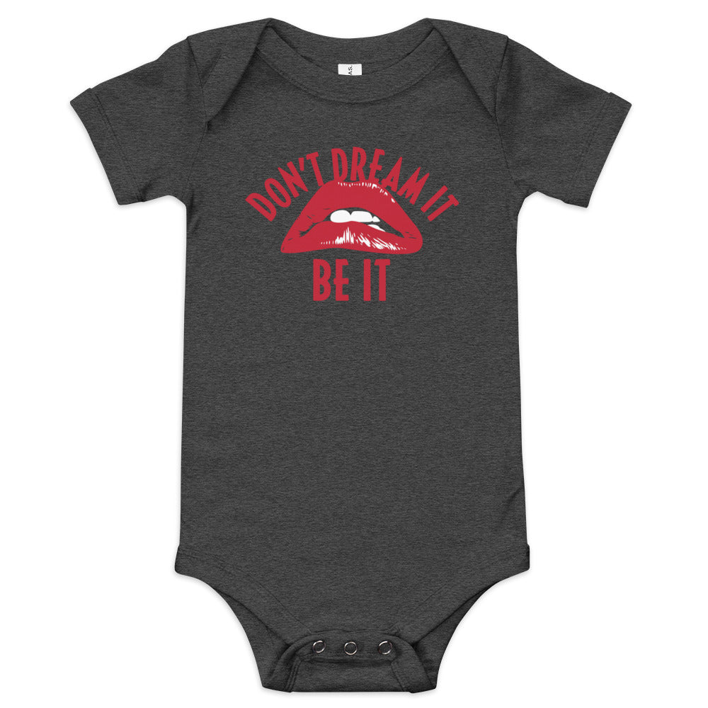 Don't Dream It Be It Kid's Onesie