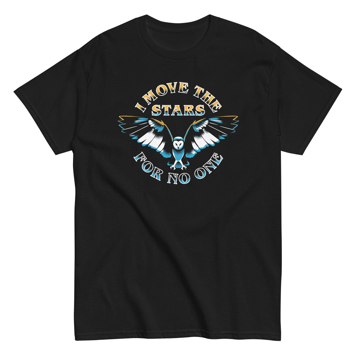 I Move The Stars For No One Men's Classic Tee product image 1