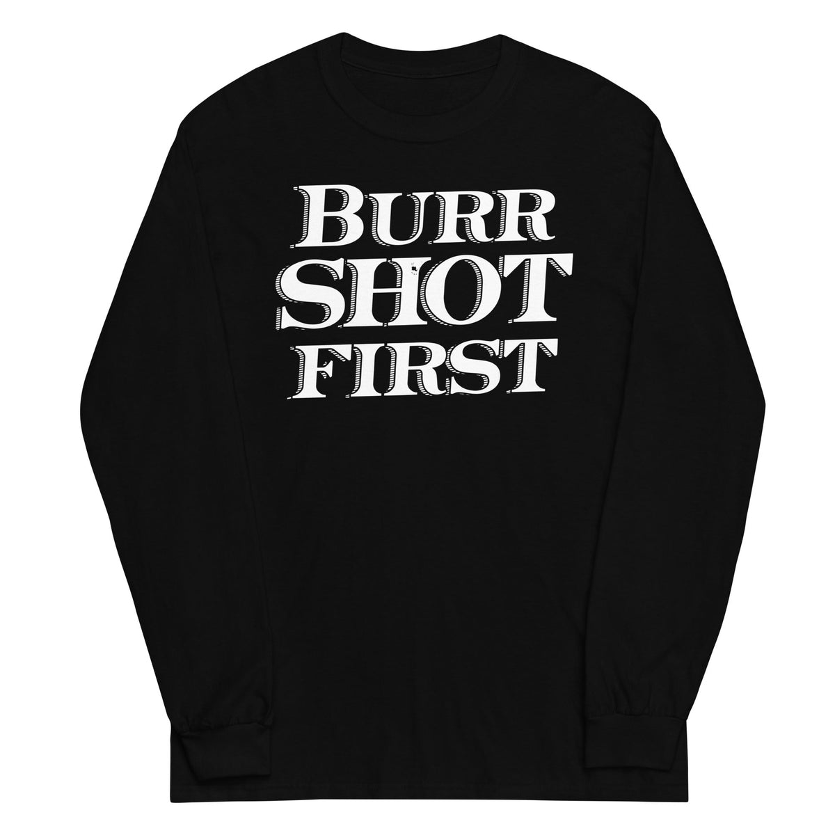 Burr Shot First Unisex Long Sleeve Tee product image 2