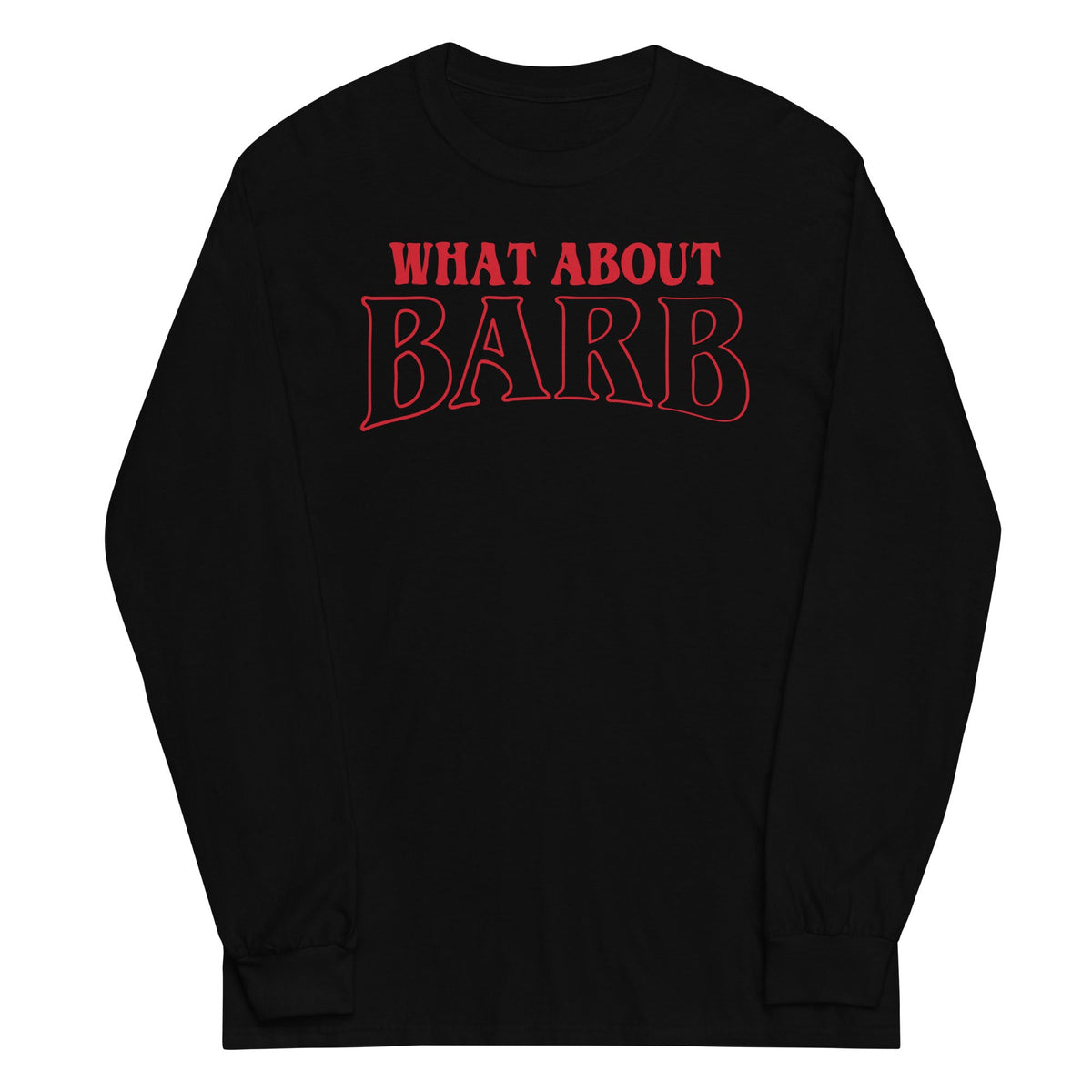 What About Barb? Unisex Long Sleeve Tee product image 1