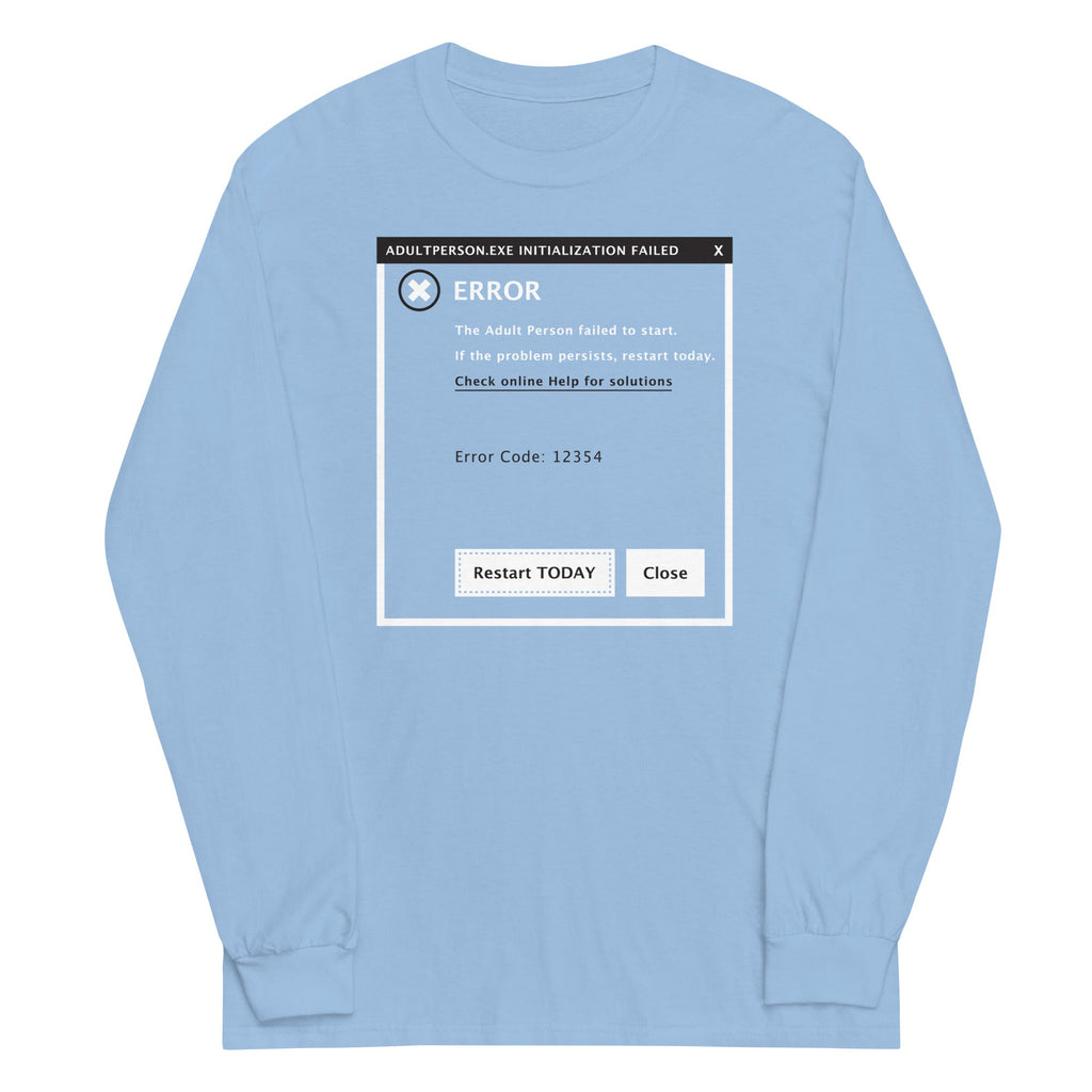 Error, Adult Person Failed To Start Unisex Long Sleeve Tee product image 3