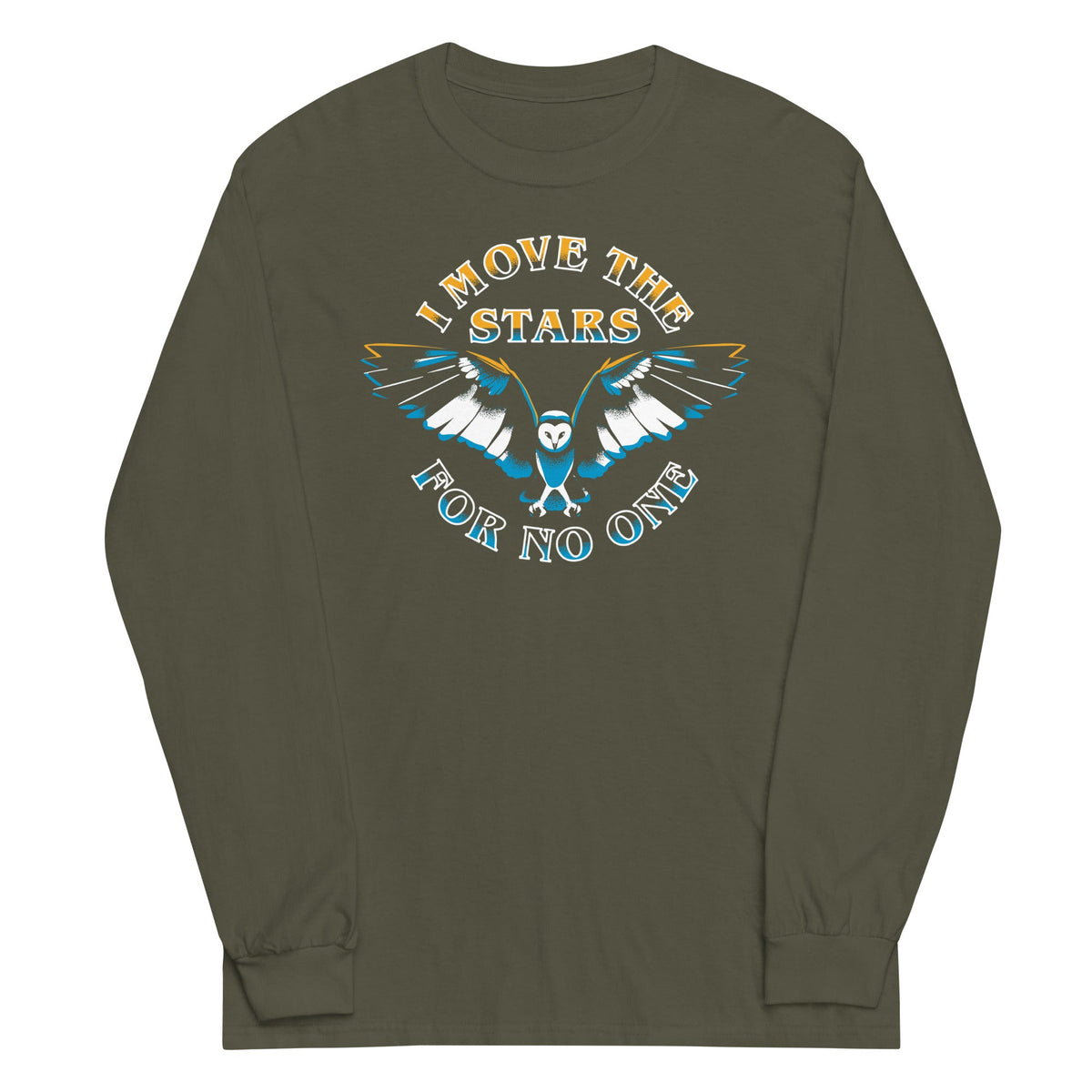 I Move The Stars For No One Unisex Long Sleeve Tee product image 3