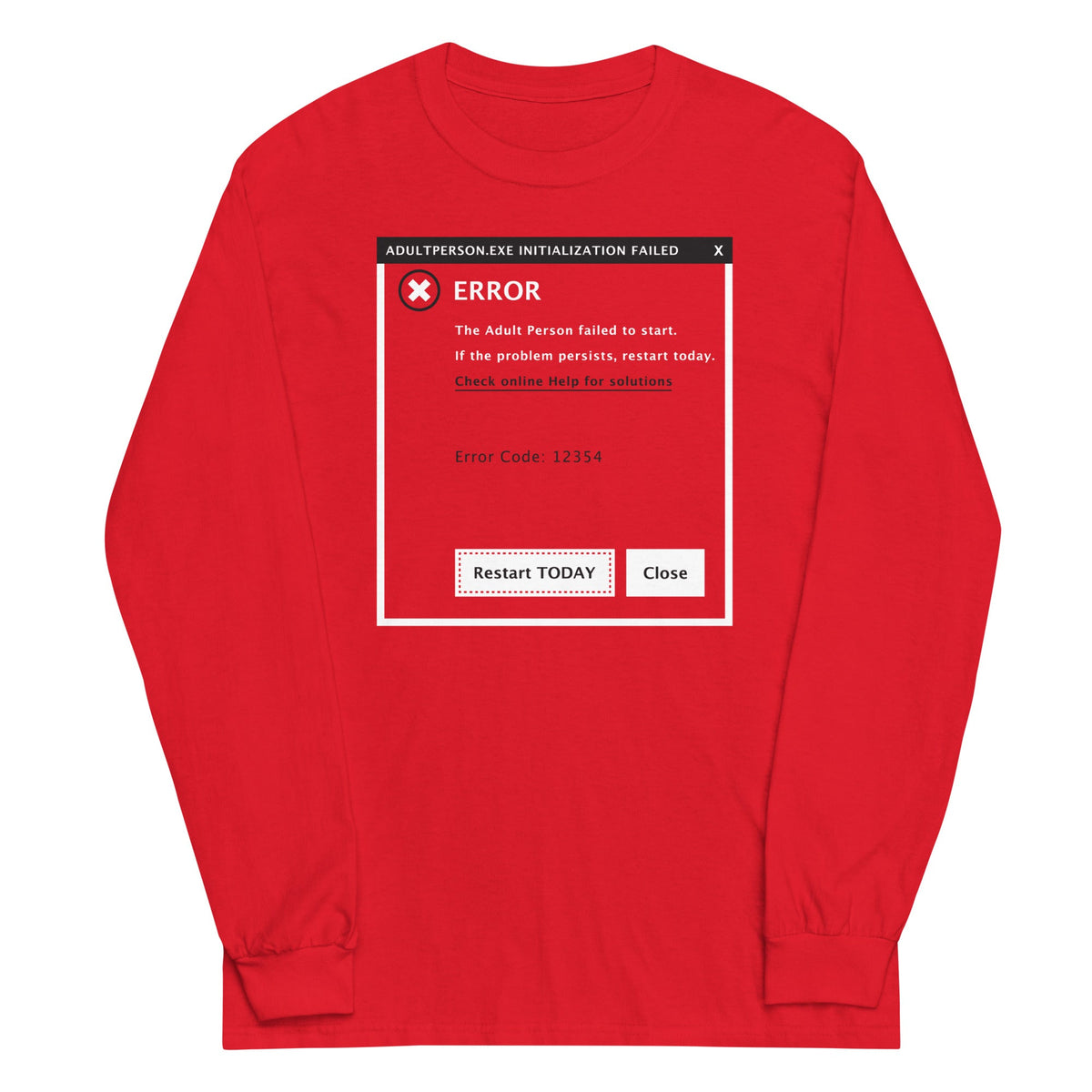 Error, Adult Person Failed To Start Unisex Long Sleeve Tee product image 1