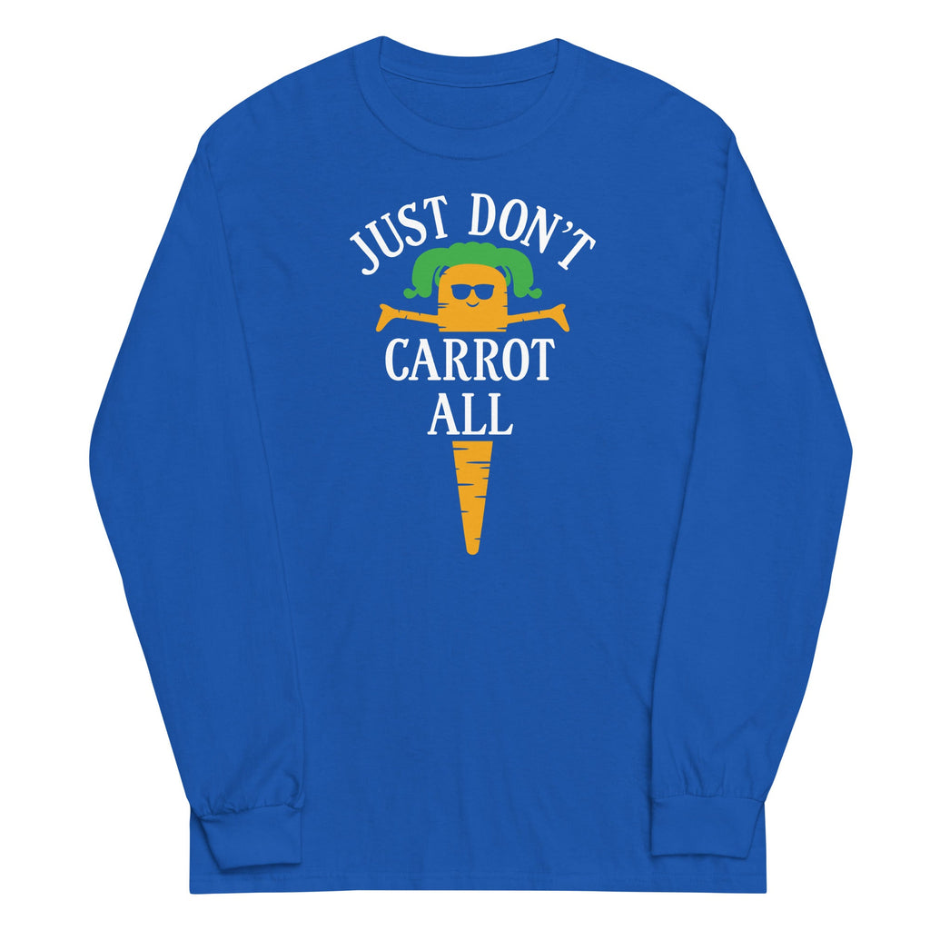 Just Don't Carrot All Unisex Long Sleeve Tee product image 1
