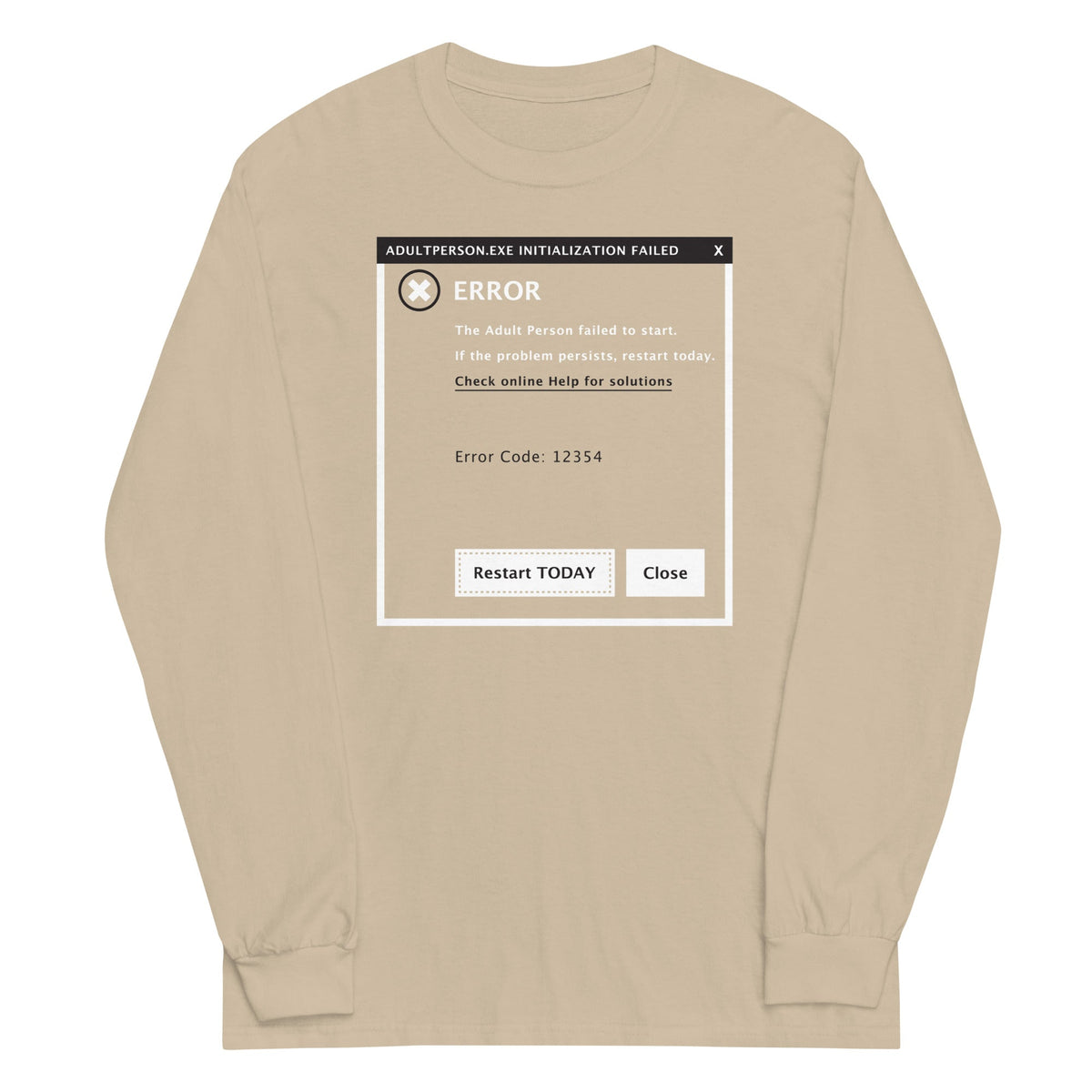 Error, Adult Person Failed To Start Unisex Long Sleeve Tee product image 4