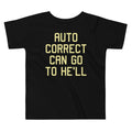 Auto Correct Can Go To He'll Kid's Toddler Tee product image 1
