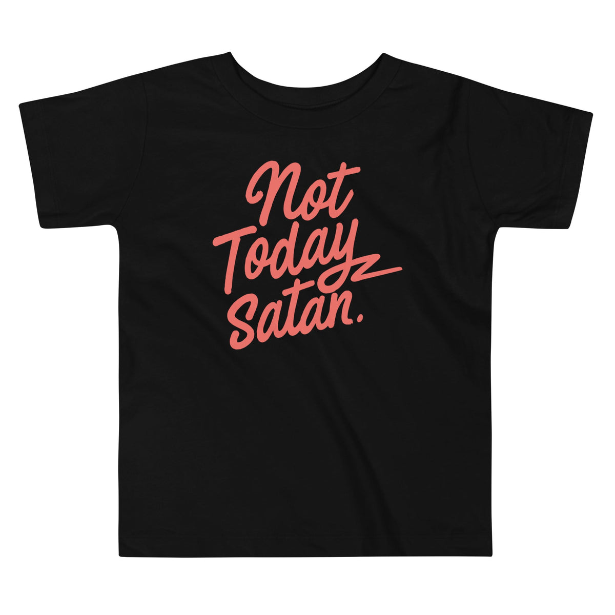 Not Today Satan Kid's Toddler Tee product image 1