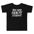 Burr Shot First Kid's Toddler Tee product image 1