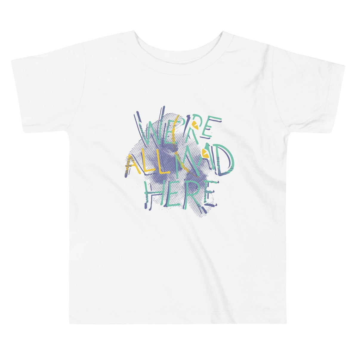 We're All Mad Here Kid's Toddler Tee product image 2