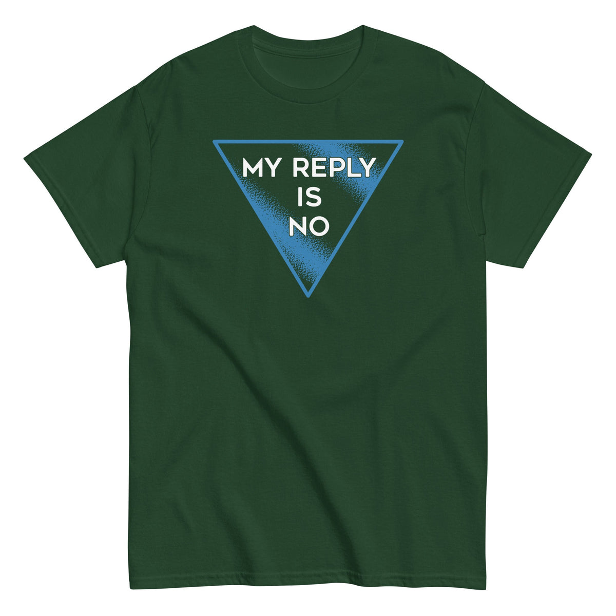 My Reply Is No Men's Classic Tee product image 3
