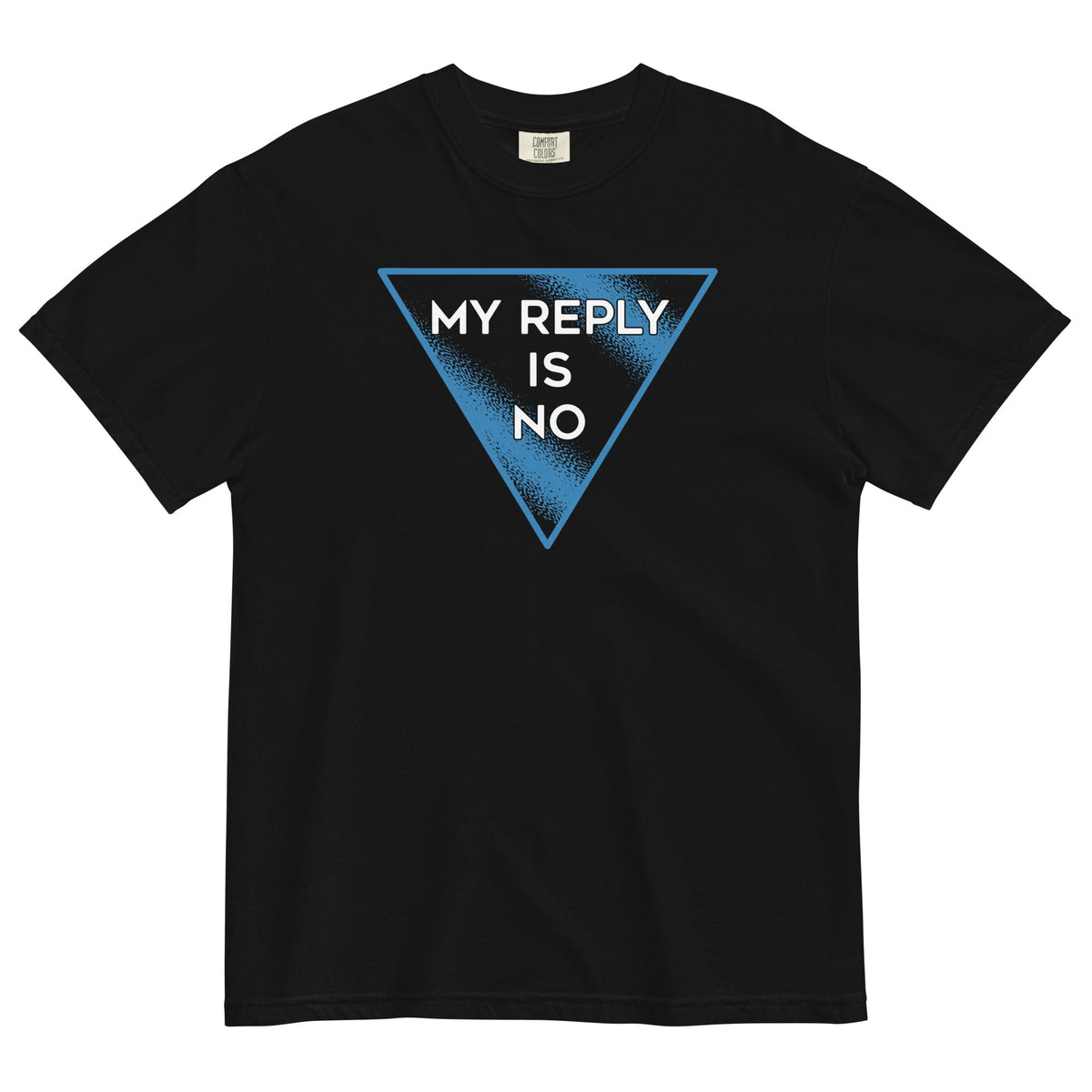 My Reply Is No Men's Relaxed Fit Tee product image 1