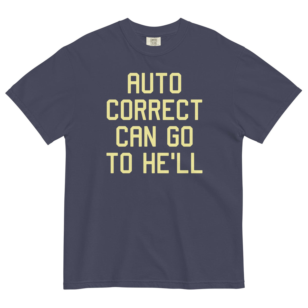 Auto Correct Can Go To He'll Men's Relaxed Fit Tee product image 1