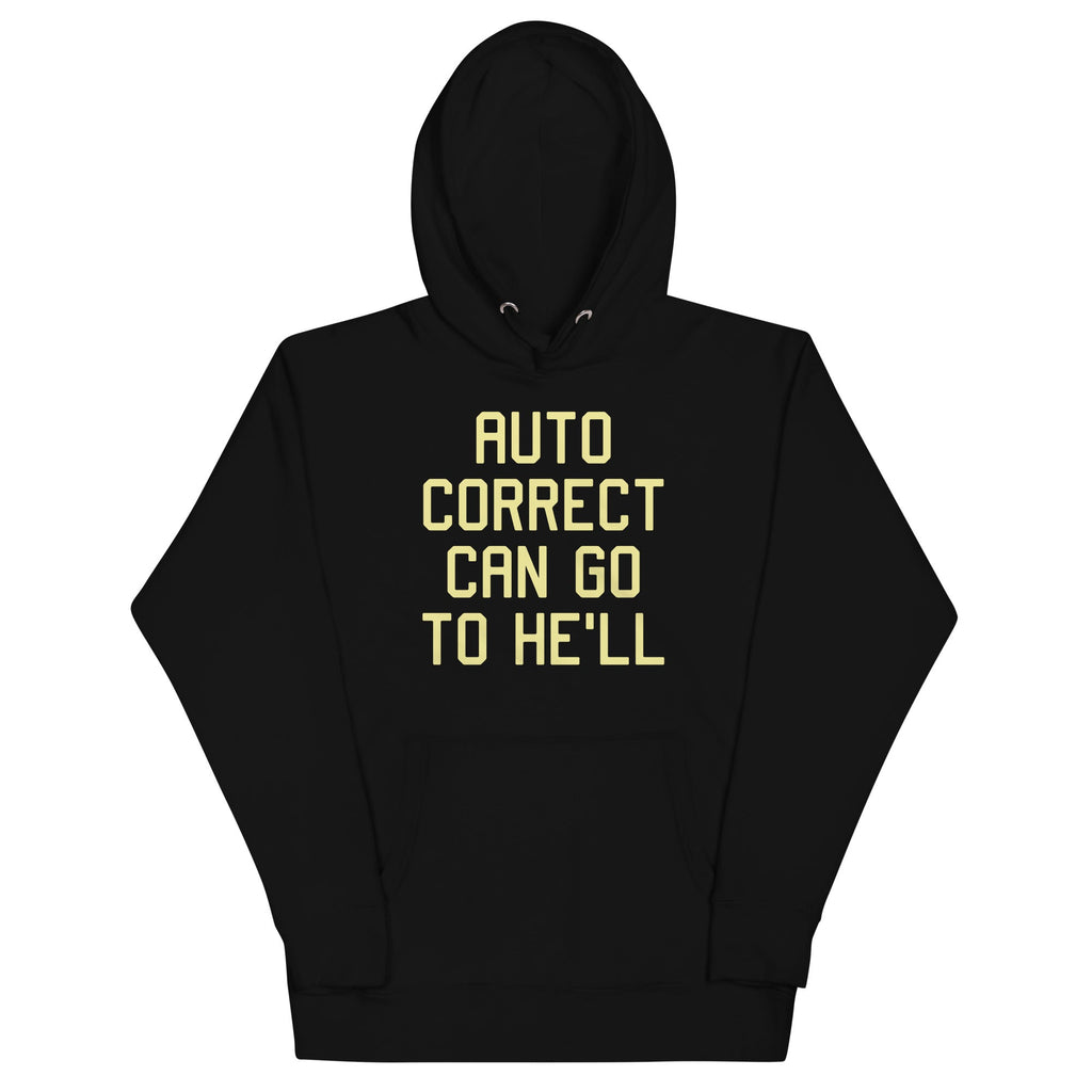 Auto Correct Can Go To He'll Unisex Hoodie product image 2
