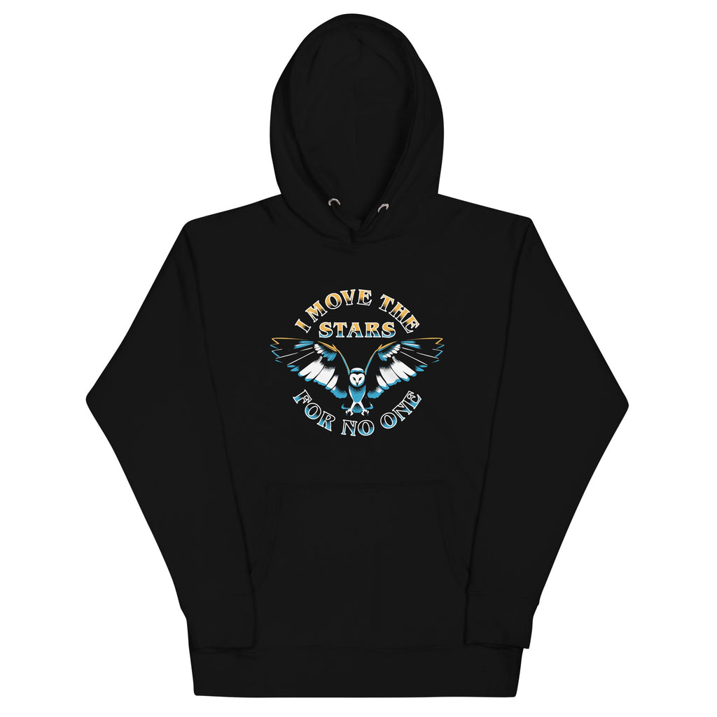 I Move The Stars For No One Unisex Hoodie product image 1