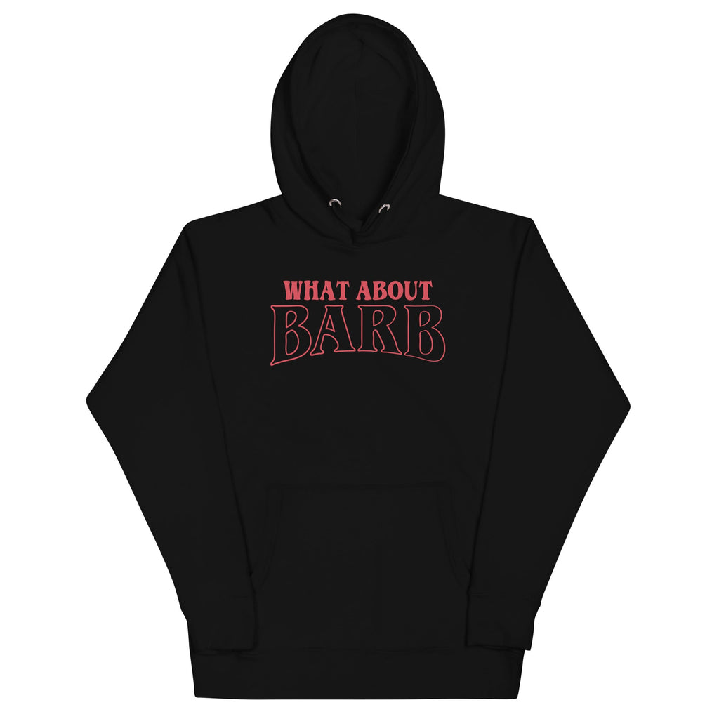 What About Barb? Unisex Hoodie product image 1