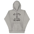 Be Kind, Please Re-Wine Unisex Hoodie product image 1