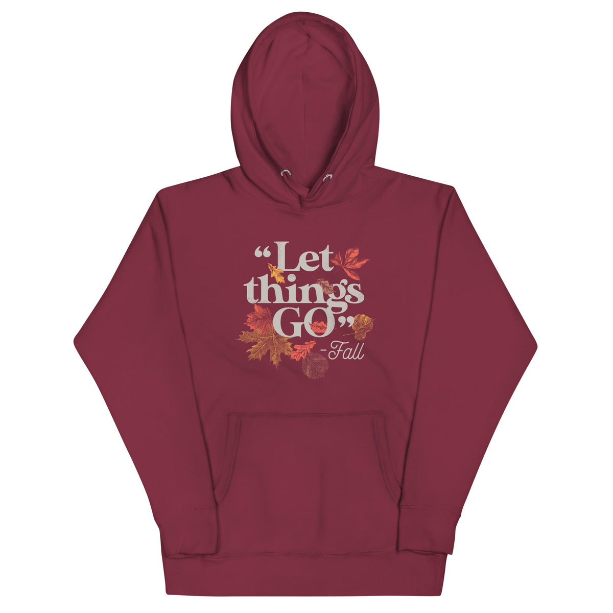 "Let Things Go" -Fall Unisex Hoodie product image 1
