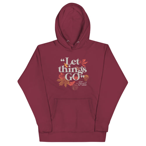 "Let Things Go" -Fall Unisex Hoodie product image 1