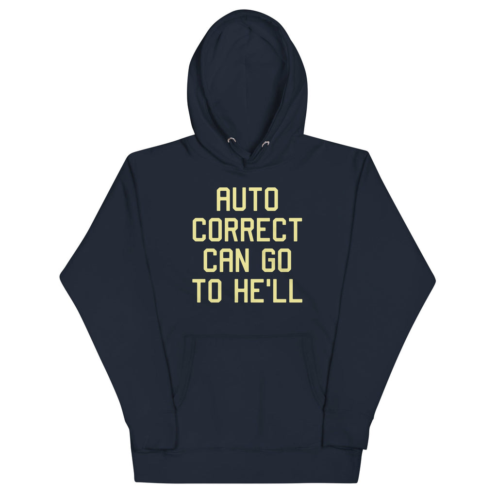 Auto Correct Can Go To He'll Unisex Hoodie product image 1