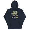 Auto Correct Can Go To He'll Unisex Hoodie product image 1