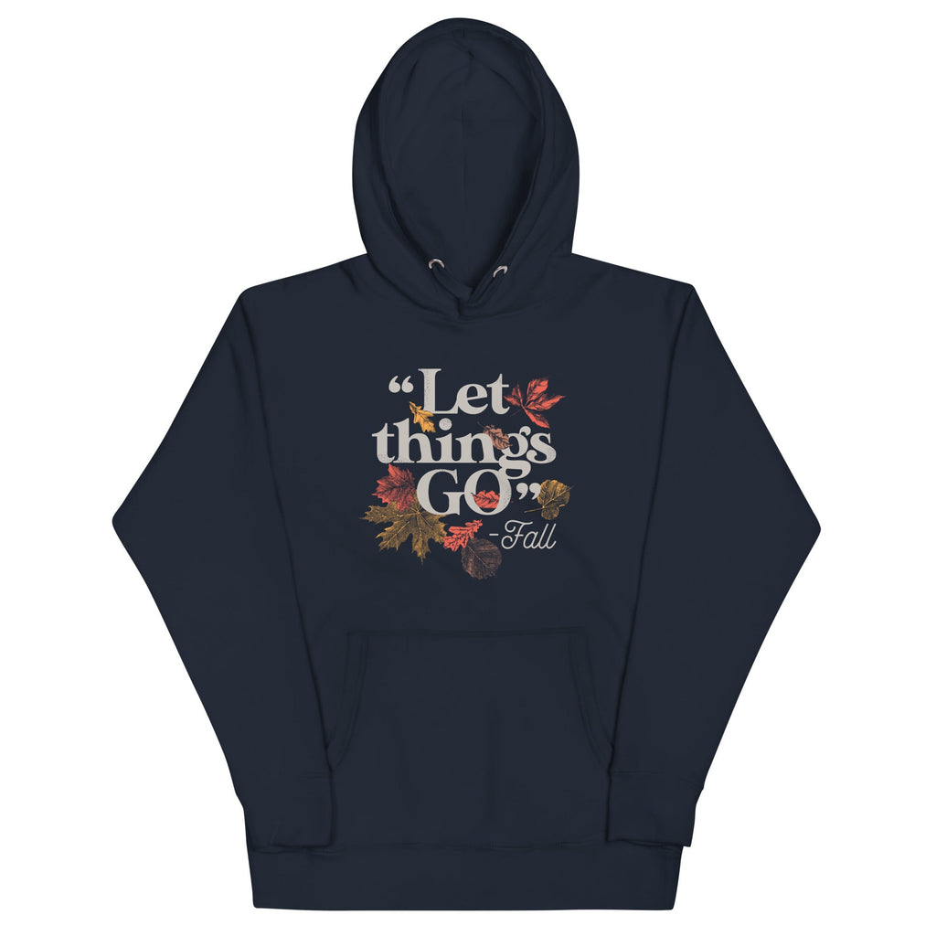 "Let Things Go" -Fall Unisex Hoodie product image 2