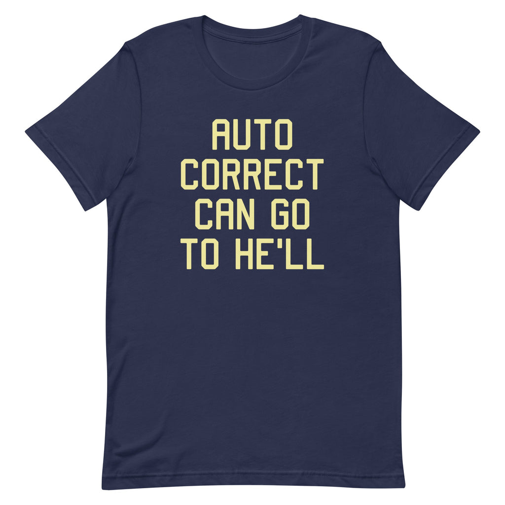 Auto Correct Can Go To He'll Men's Signature Tee product image 2