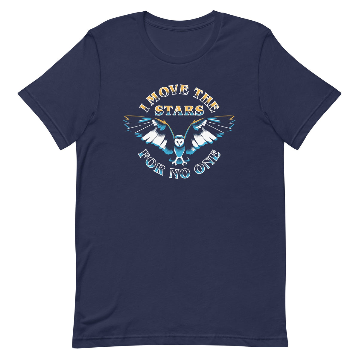 I Move The Stars For No One Men's Signature Tee product image 2