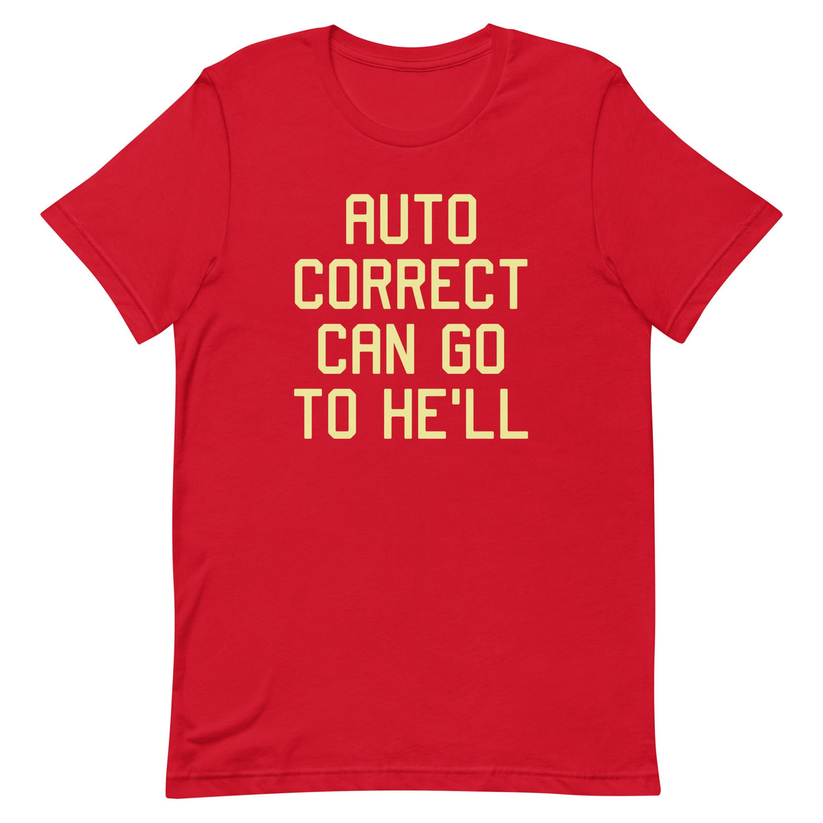Auto Correct Can Go To He'll Men's Signature Tee product image 3