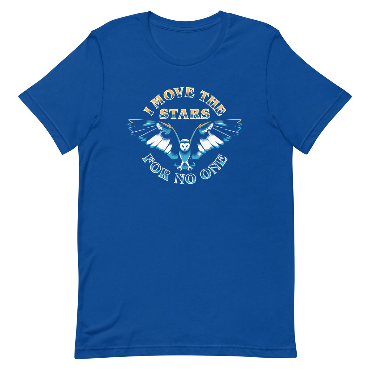 I Move The Stars For No One Men's Signature Tee product image 5