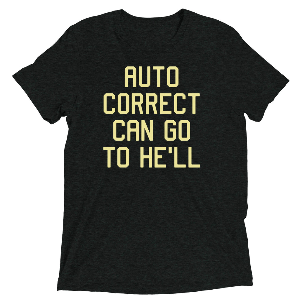 Auto Correct Can Go To He'll Men's Tri-Blend Tee product image 2