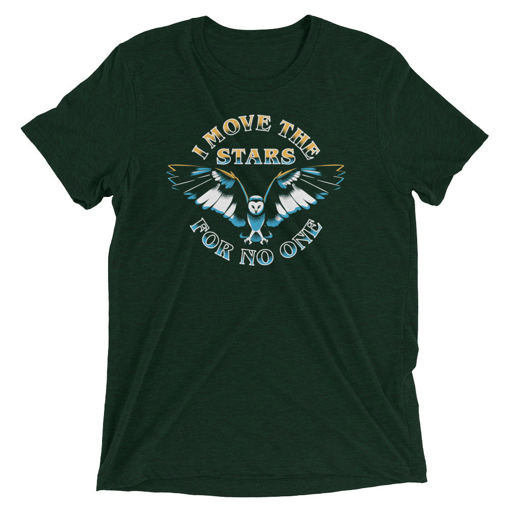 I Move The Stars For No One Men's Tri-Blend Tee product image 2