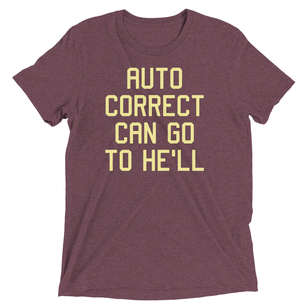 Auto Correct Can Go To He'll Men's Tri-Blend Tee product image 3