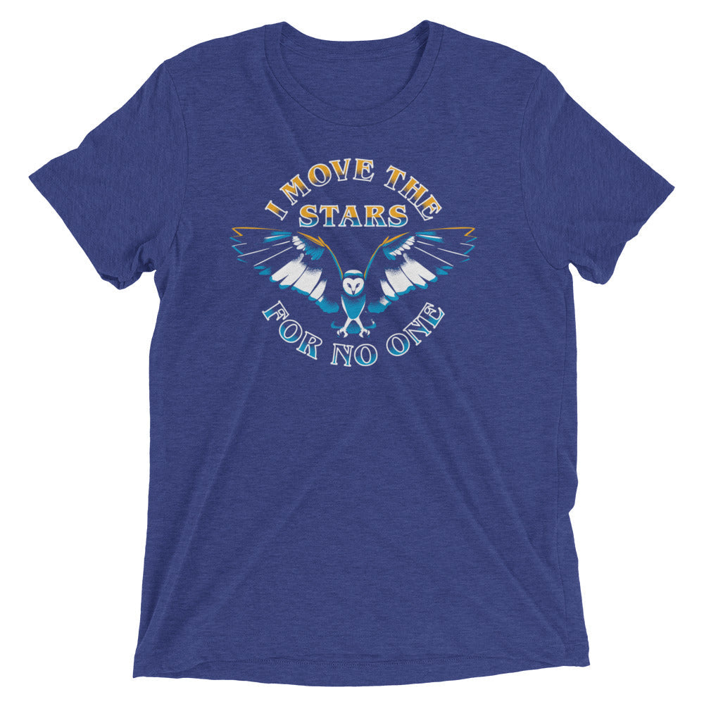 I Move The Stars For No One Men's Tri-Blend Tee product image 3