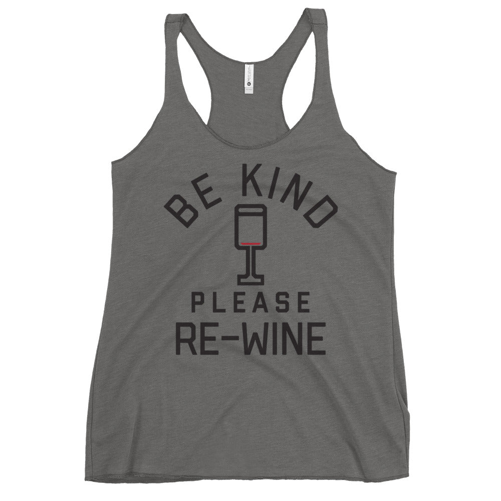 Be Kind, Please Re-Wine Women's Racerback Tank