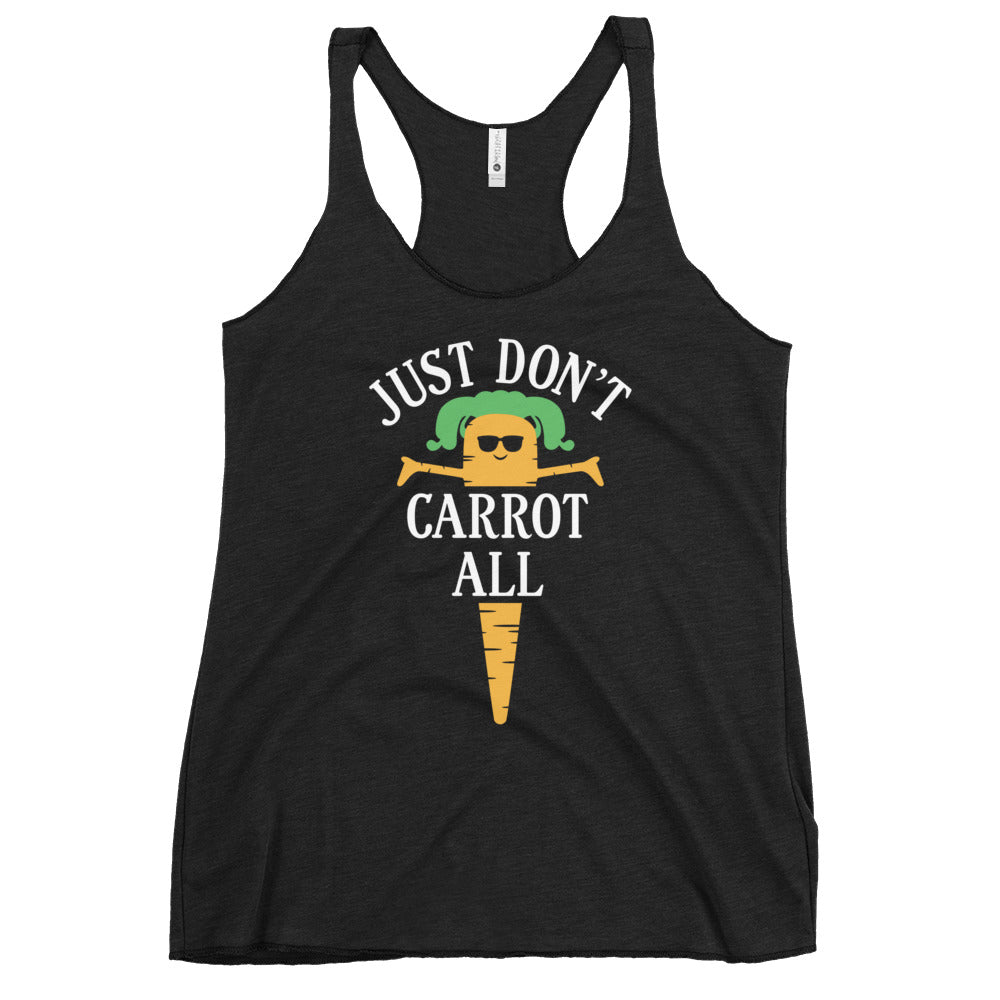 Just Don't Carrot All Women's Racerback Tank
