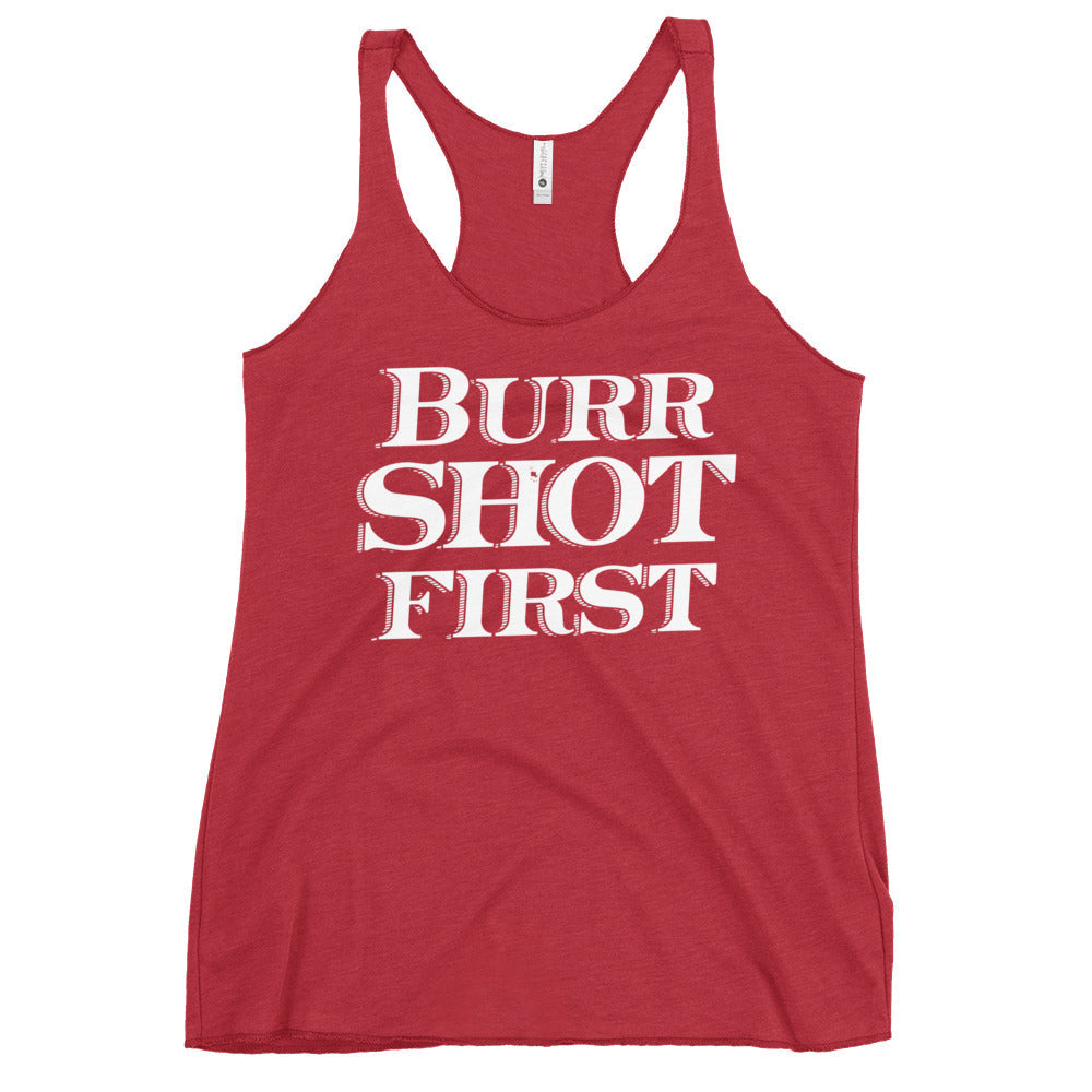 Burr Shot First Women's Racerback Tank