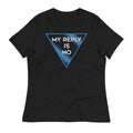 My Reply Is No Women's Signature Tee product image 1