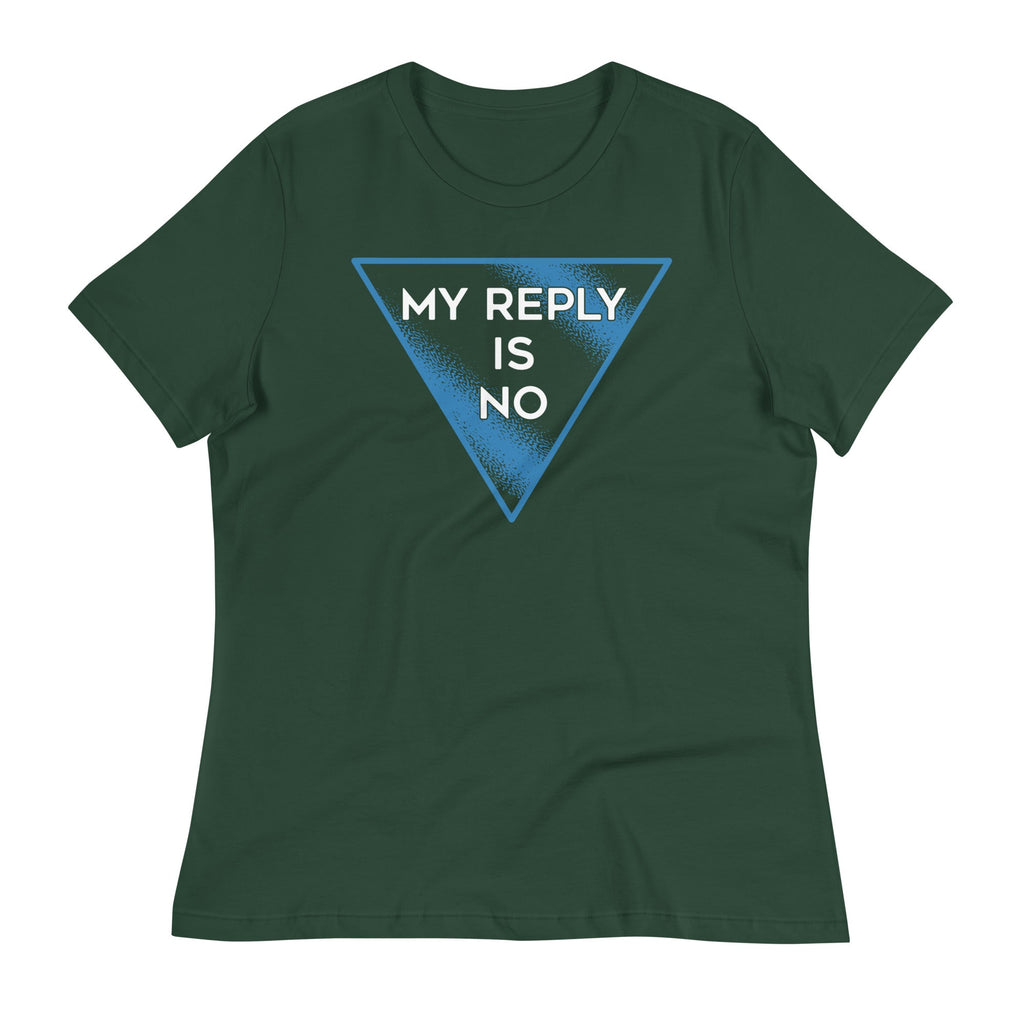 My Reply Is No Women's Signature Tee product image 4