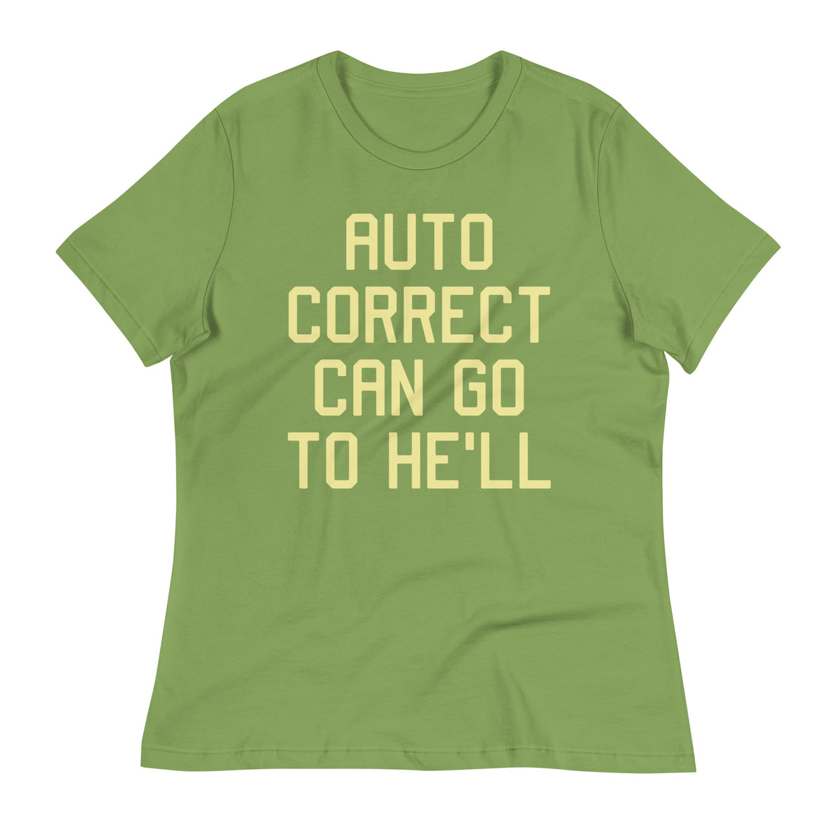 Auto Correct Can Go To He'll Women's Signature Tee product image 5