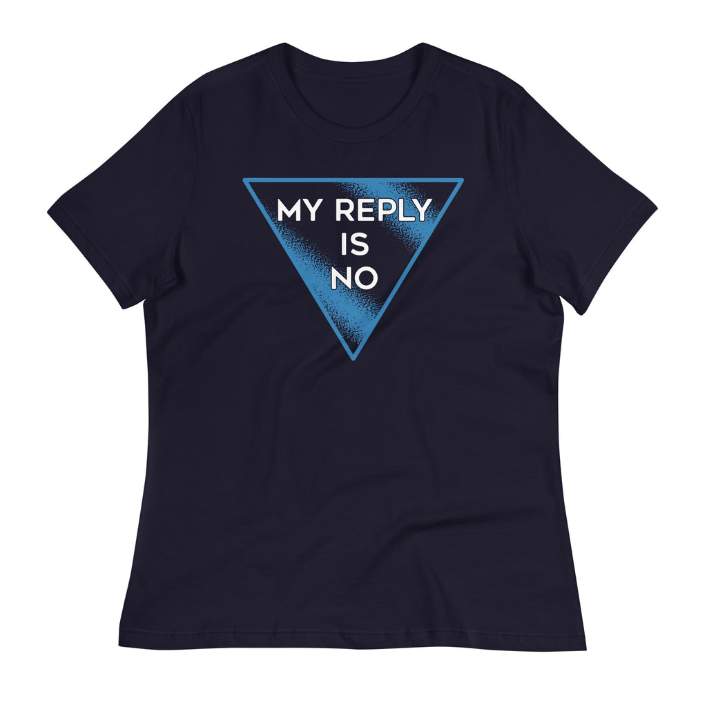 My Reply Is No Women's Signature Tee product image 2