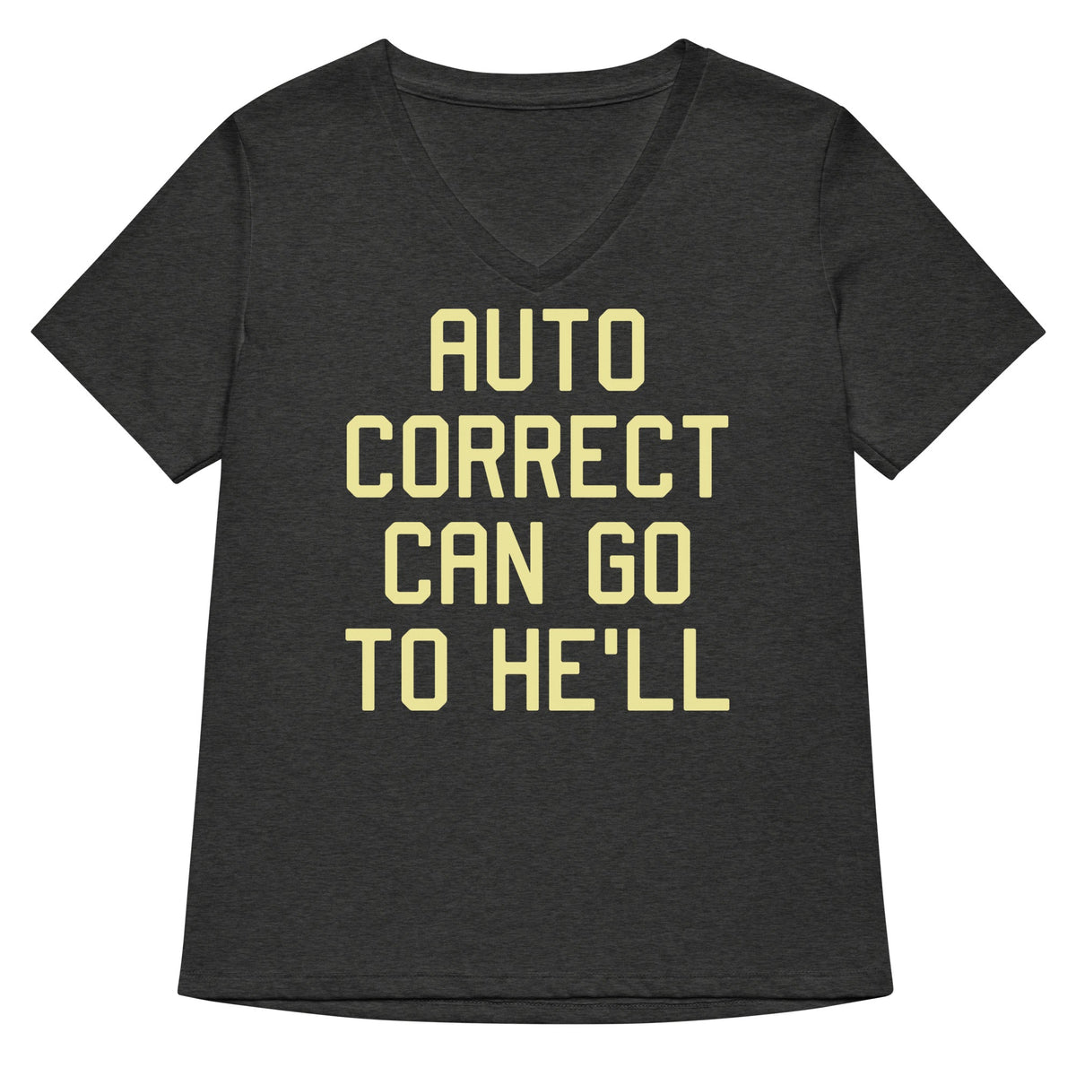 Auto Correct Can Go To He'll Women's V-Neck Tee product image 3