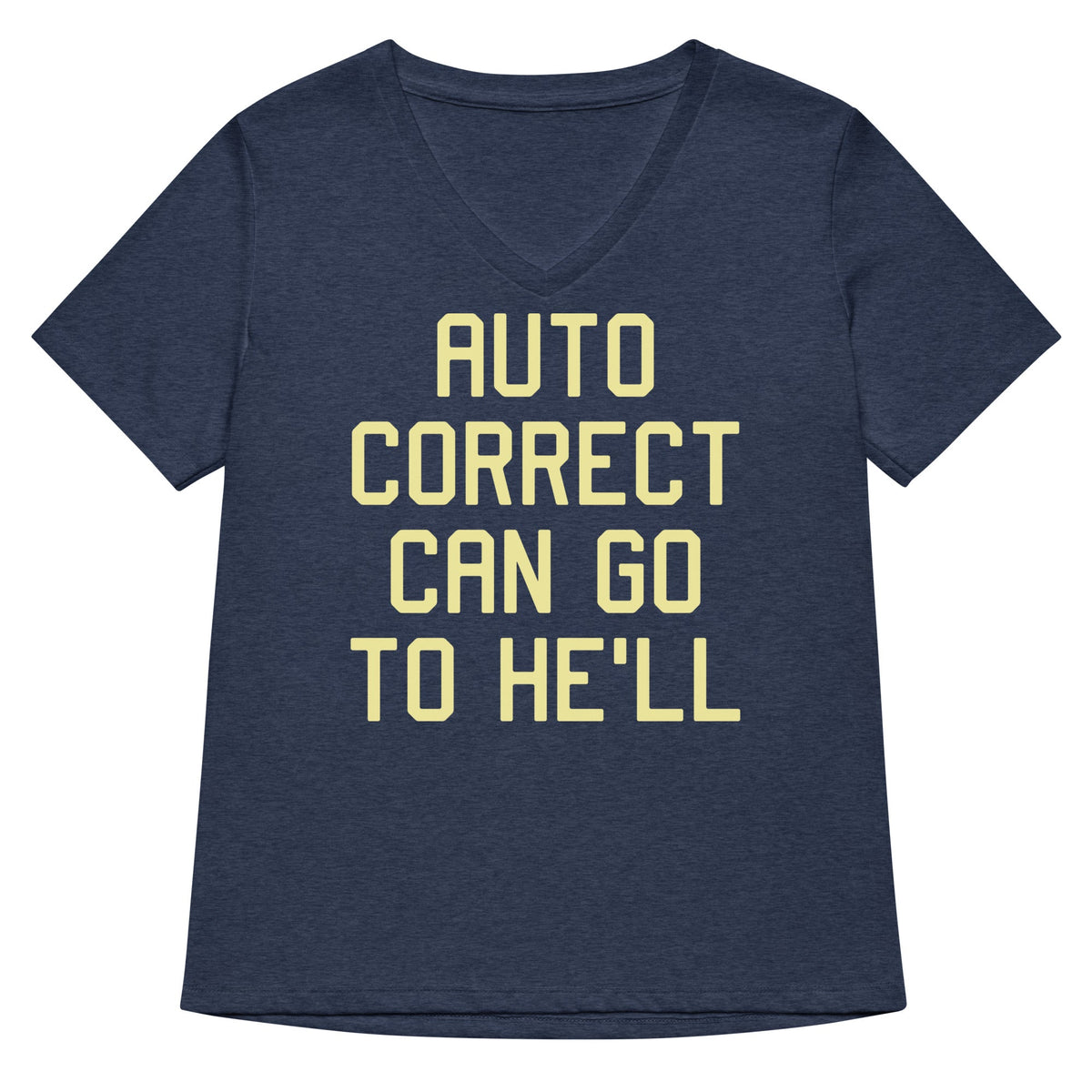 Auto Correct Can Go To He'll Women's V-Neck Tee product image 2