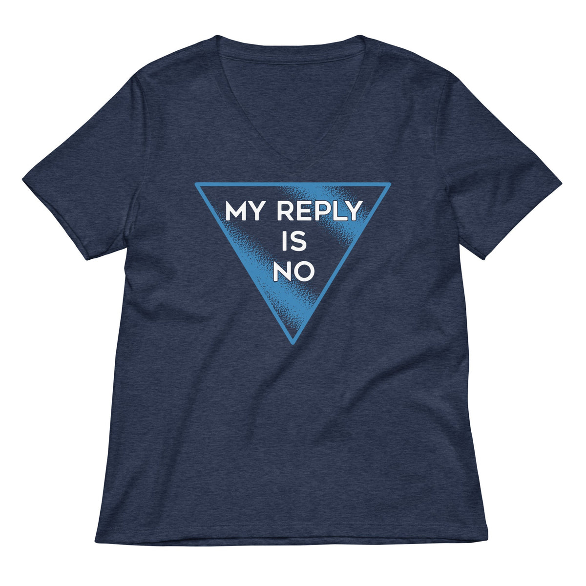My Reply Is No Women's V-Neck Tee product image 2