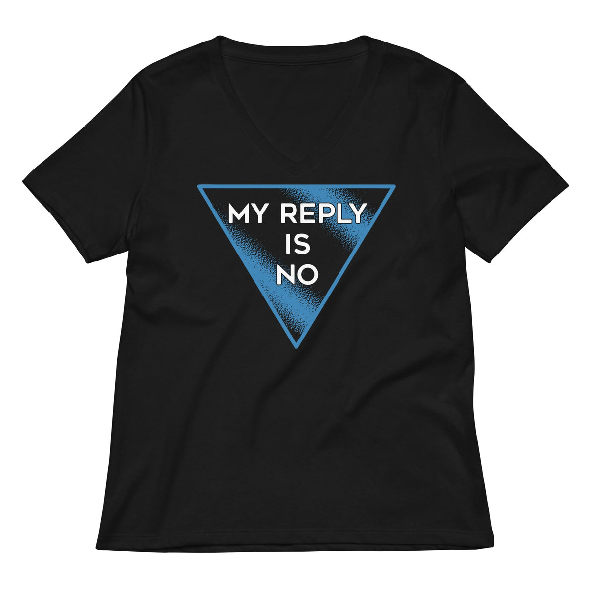 My Reply Is No Women's V-Neck Tee product image 1