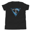 My Reply Is No Kid's Youth Tee product image 1