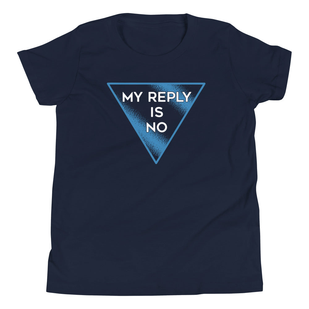 My Reply Is No Kid's Youth Tee product image 2